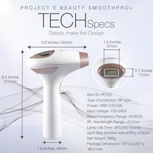 Load image into Gallery viewer, Project E Beauty SmoothPro+ IPL Hair Removal Device | FDA Cleared Laser Hair Removal for Women and Men 300,000 Flashes Permanent Painless Facial &amp; Body Professional Hair Removal Treatment Home Use
